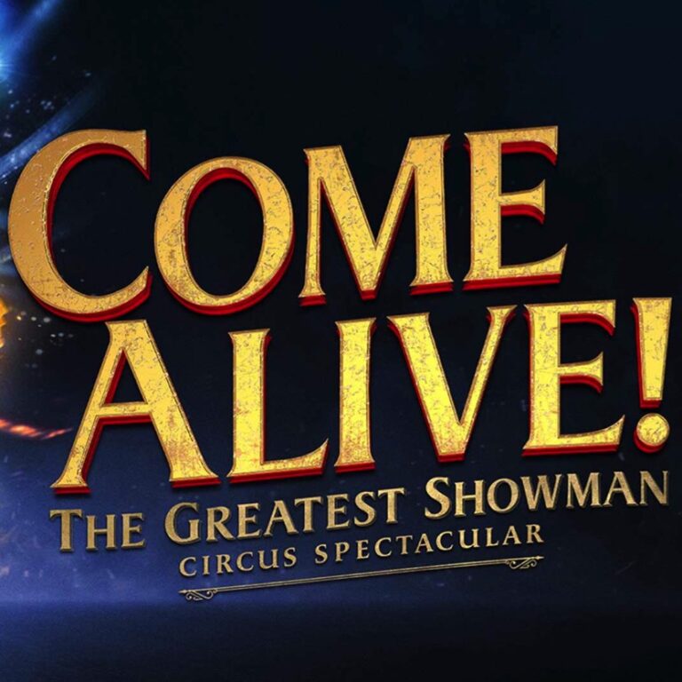 Come Alive! The Greatest Showman Circus Spectacular